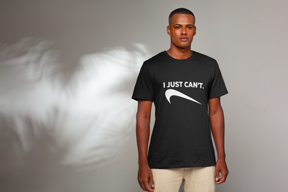 "I Just Can't" Unisex Standard T-shirt