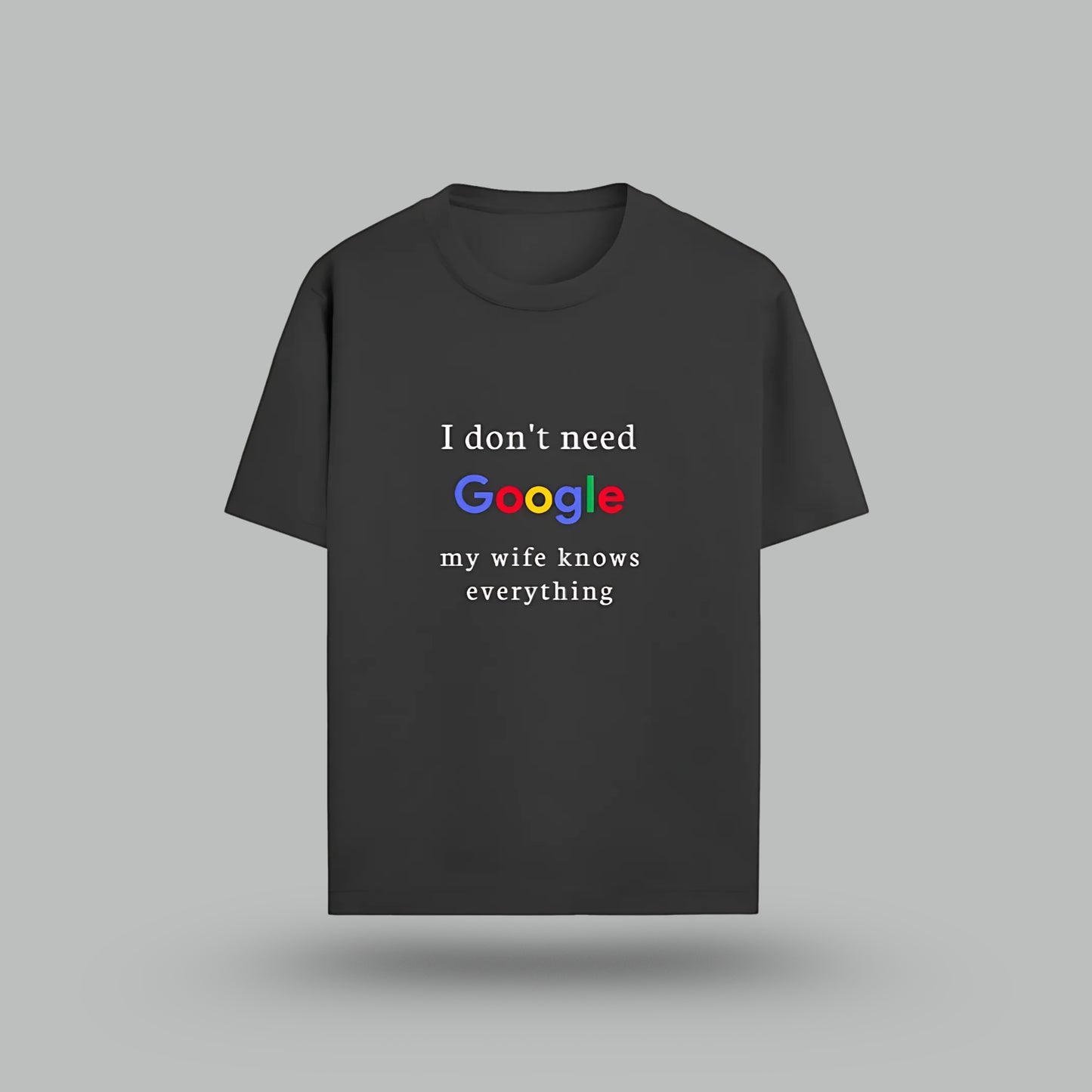 My Wife Knows Everything | Funny Husband Dad Groom T-Shirt