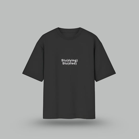 “Stu(dying) Stu(died)” Unisex Oversized T-Shirt