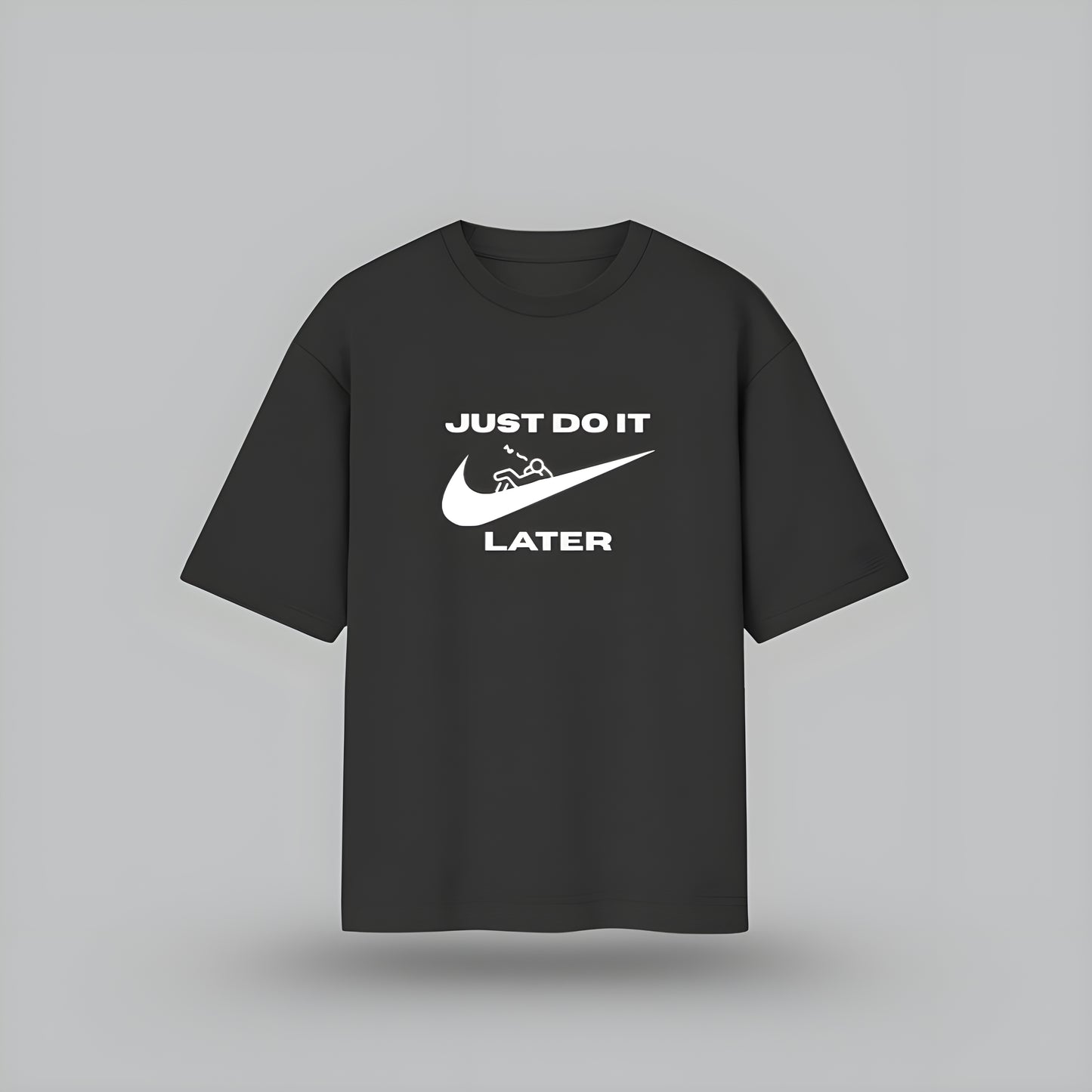 'JUST DO IT LATER' Unisex Oversized T-Shirt
